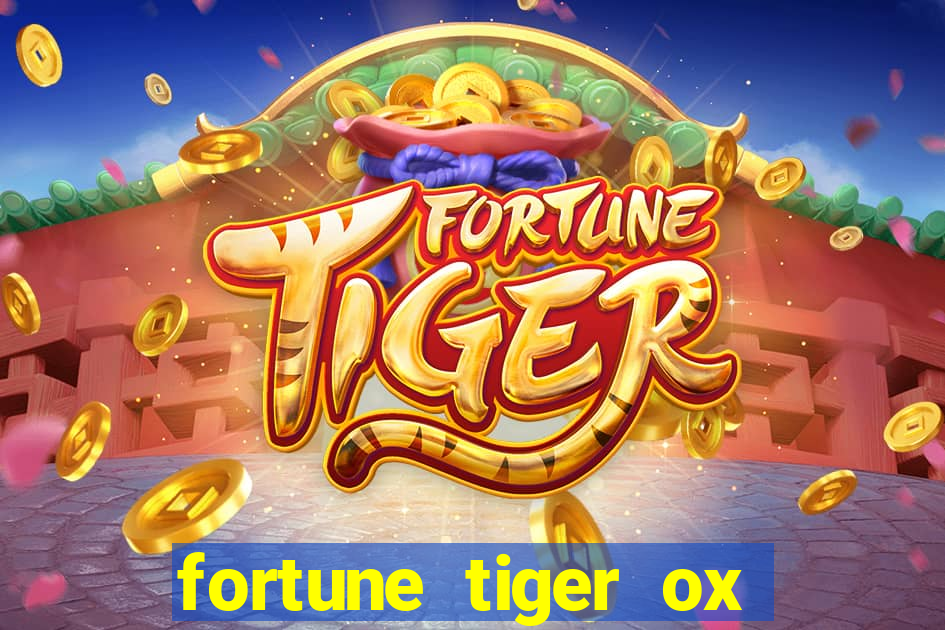 fortune tiger ox demo grátis